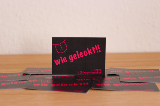 Sticker "wie geleckt!!"