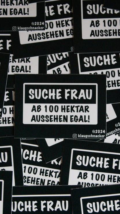 Sticker „Suche Frau - ab 100 Hektar aussehen egal"