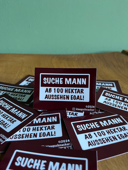 Sticker „Suche Mann - ab 100 Hektar aussehen egal"