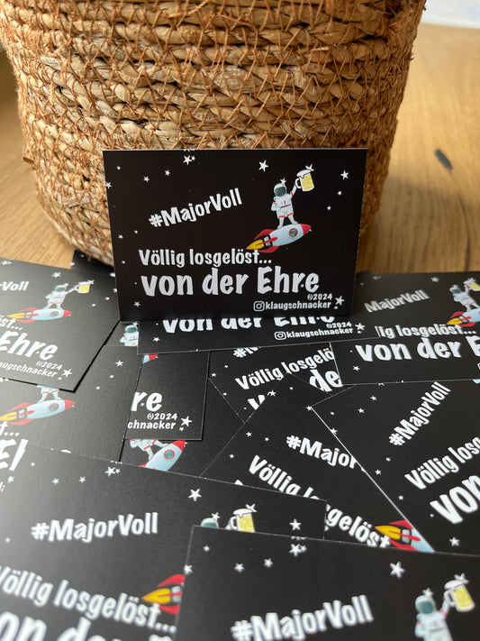 Sticker "#MajorVoll, Völlig losgelöst von der Ehre"