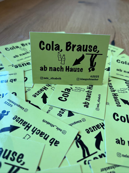 Sticker "Cola, Brause, ab nach Hause" #Deckenlaufen