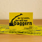 Sticker "der tut nichts, der will nur baggern"