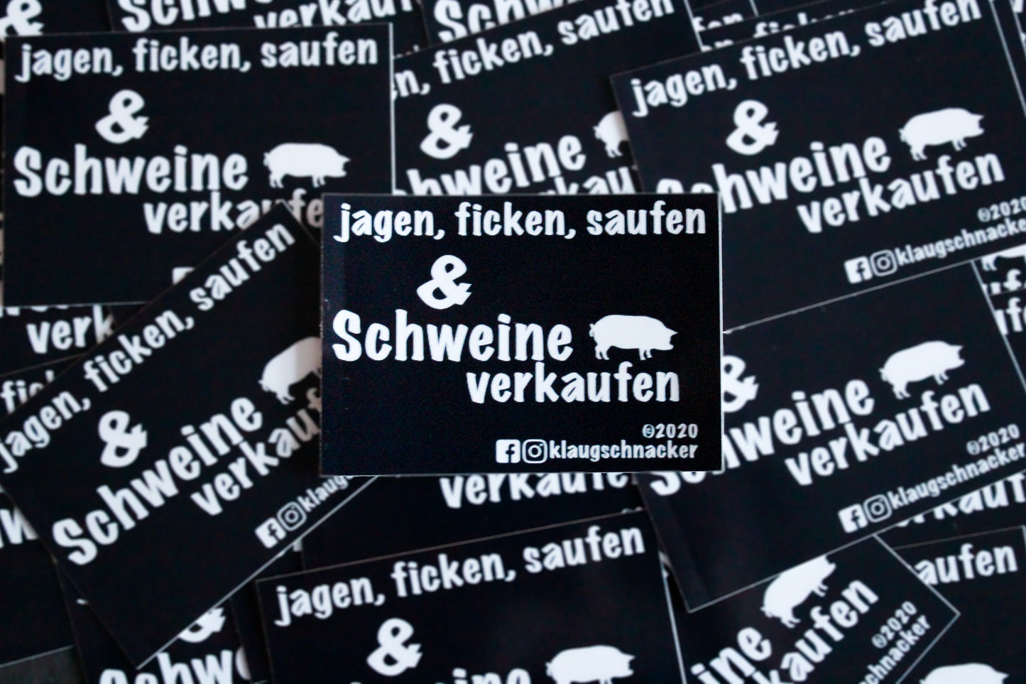 Sticker "Jagen, F!cken, Saufen, Schweine verkaufen"