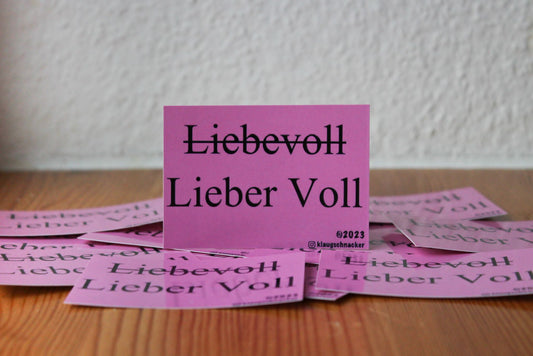 Sticker "Liebevoll - Lieber Voll"